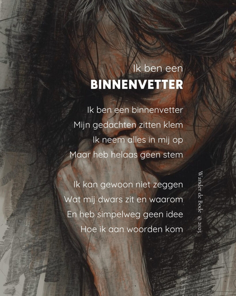 Gedicht - Ik ben een binnenvetter