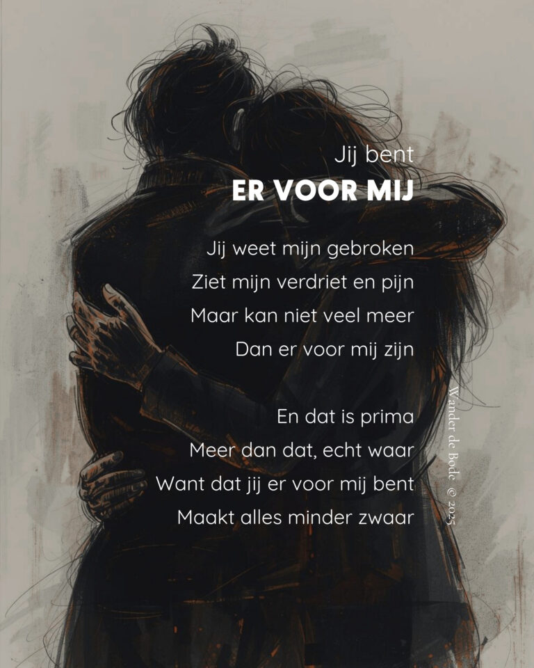 Gedicht - Jij bent er voor mij