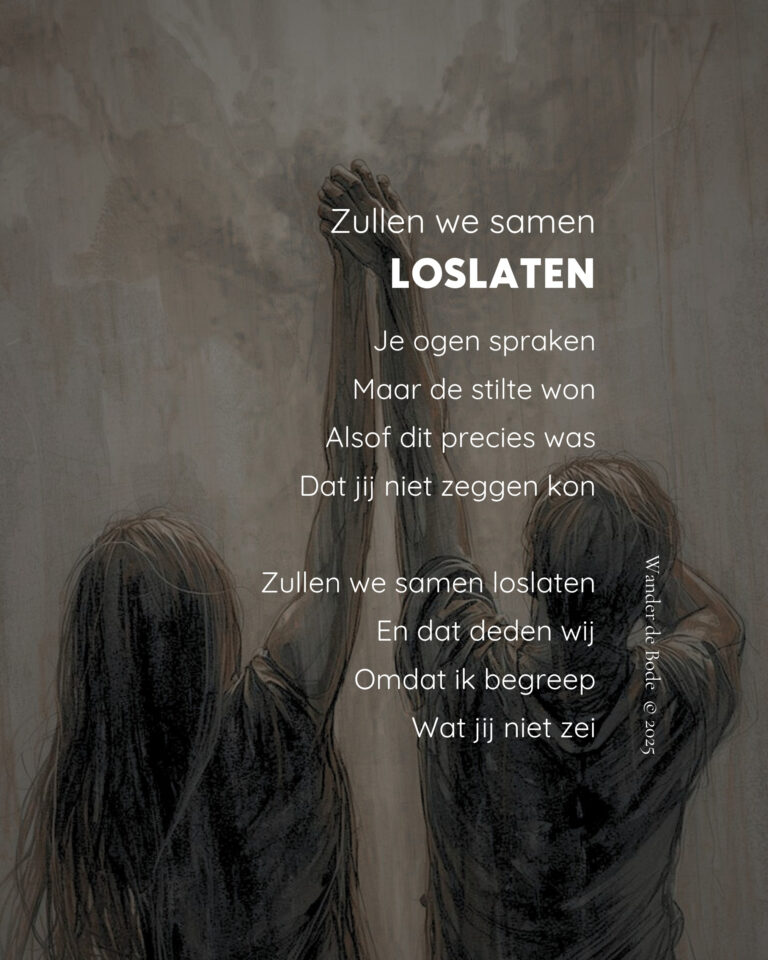 Gedicht - Zullen we samen loslaten (1)