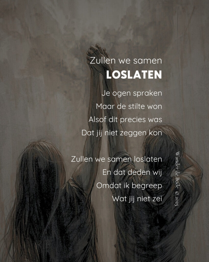 Gedicht - Zullen we samen loslaten (1)